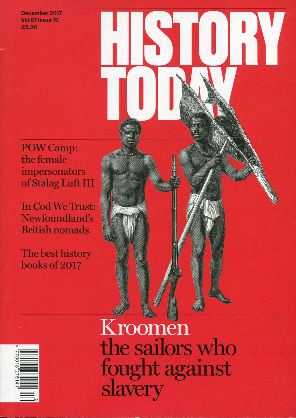 History Today : December 2017 : Vol 67 Issue 12