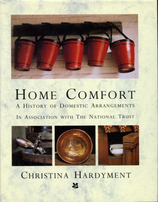 Home Comfort : A History of Domestic Arrangements in Association …