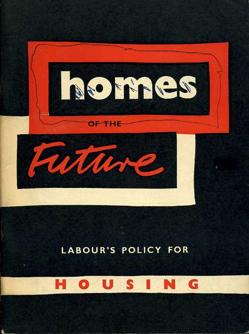 Homes of the Future : Labour's Policy for Housing