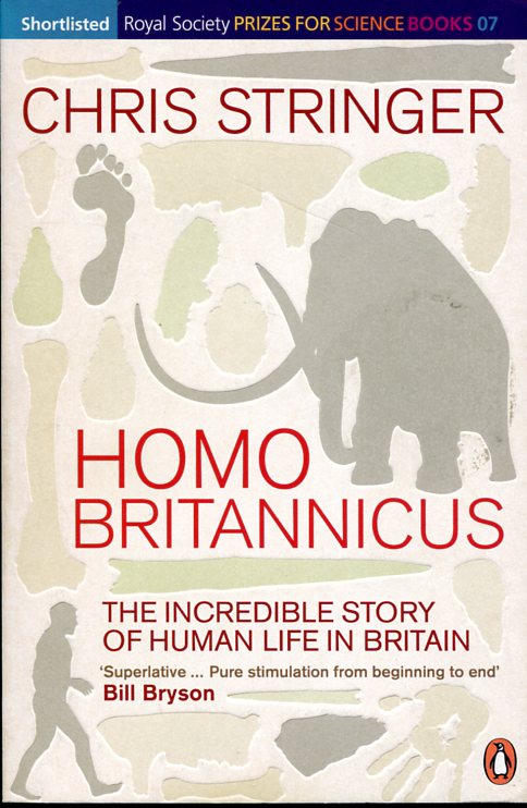Homo Britannicus: The Incredible Story of Human Life in Britain