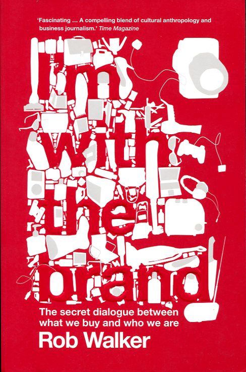 I'm with the Brand : The Secret Dialogue Between What …