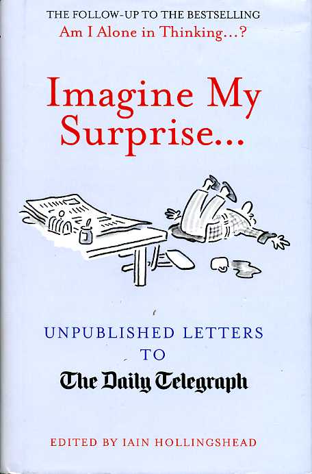 Imagine My Surprise : Unpublished Letters to The Daily Telegraph