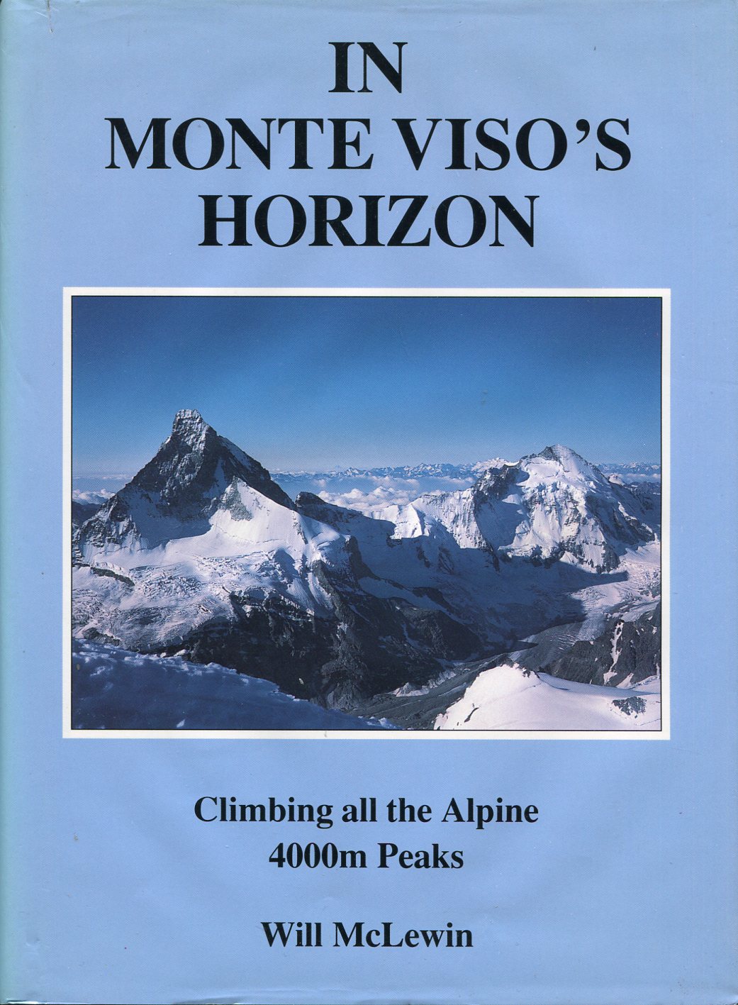 In Monte Viso's Horizon : Climbing All the Alpine 4000m …