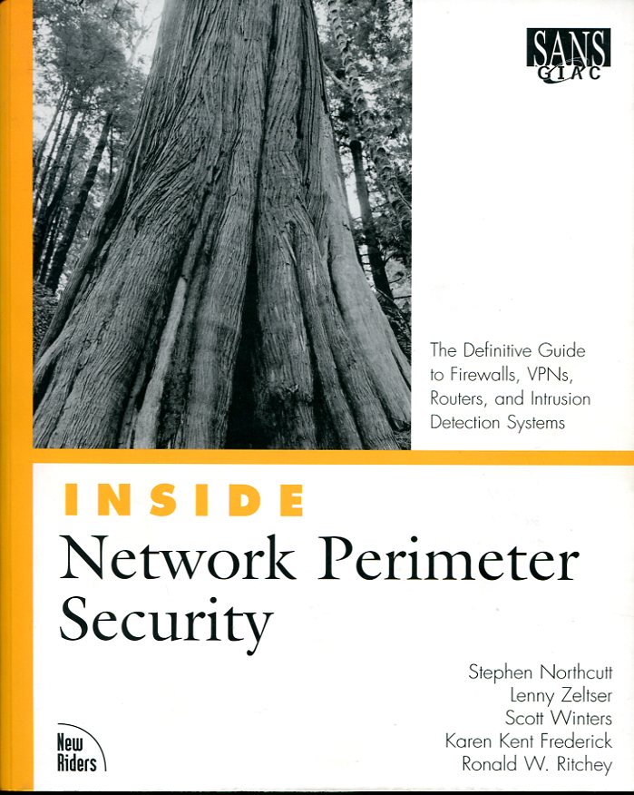 Inside Network Perimeter Security : The Definitive Guide to Firewalls, …