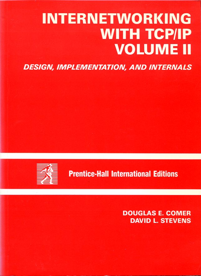 Internetworking with TCP/IP Volume II : Design, Implementation, and Internals