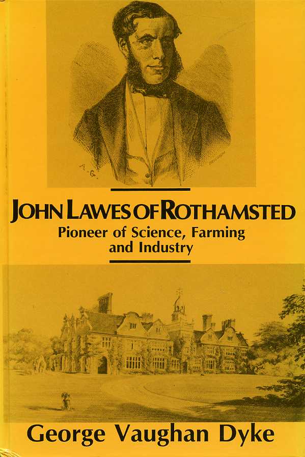 John Lawes of Rothamsted : Pioneer of Science, Farming and …
