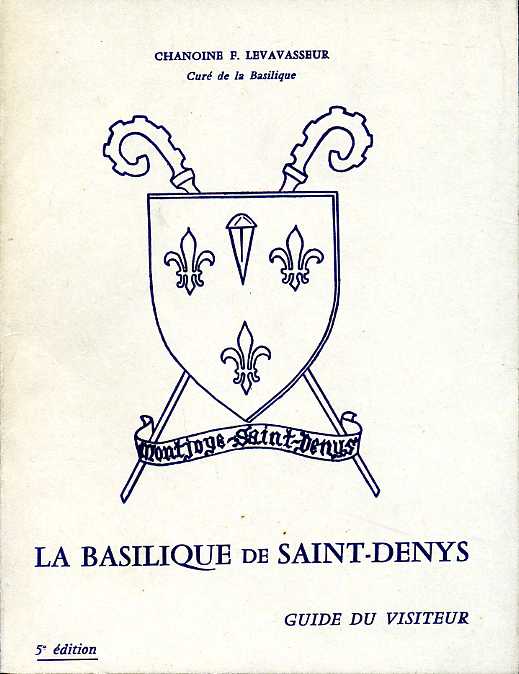 La Basilique de Saint-Denys : Guide du Visiteur