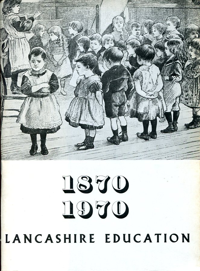 Lancashire Education 1870-1970 : Centenary Edition