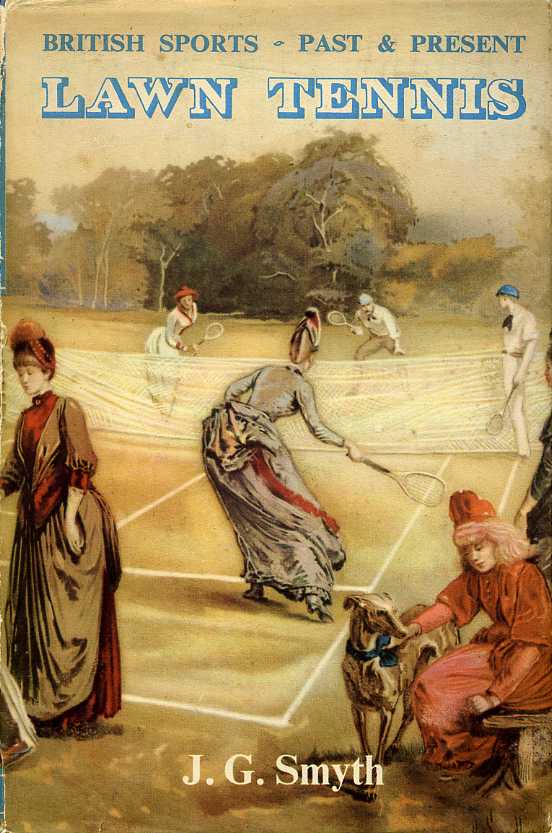 Lawn Tennis : British Sports - Past & Present