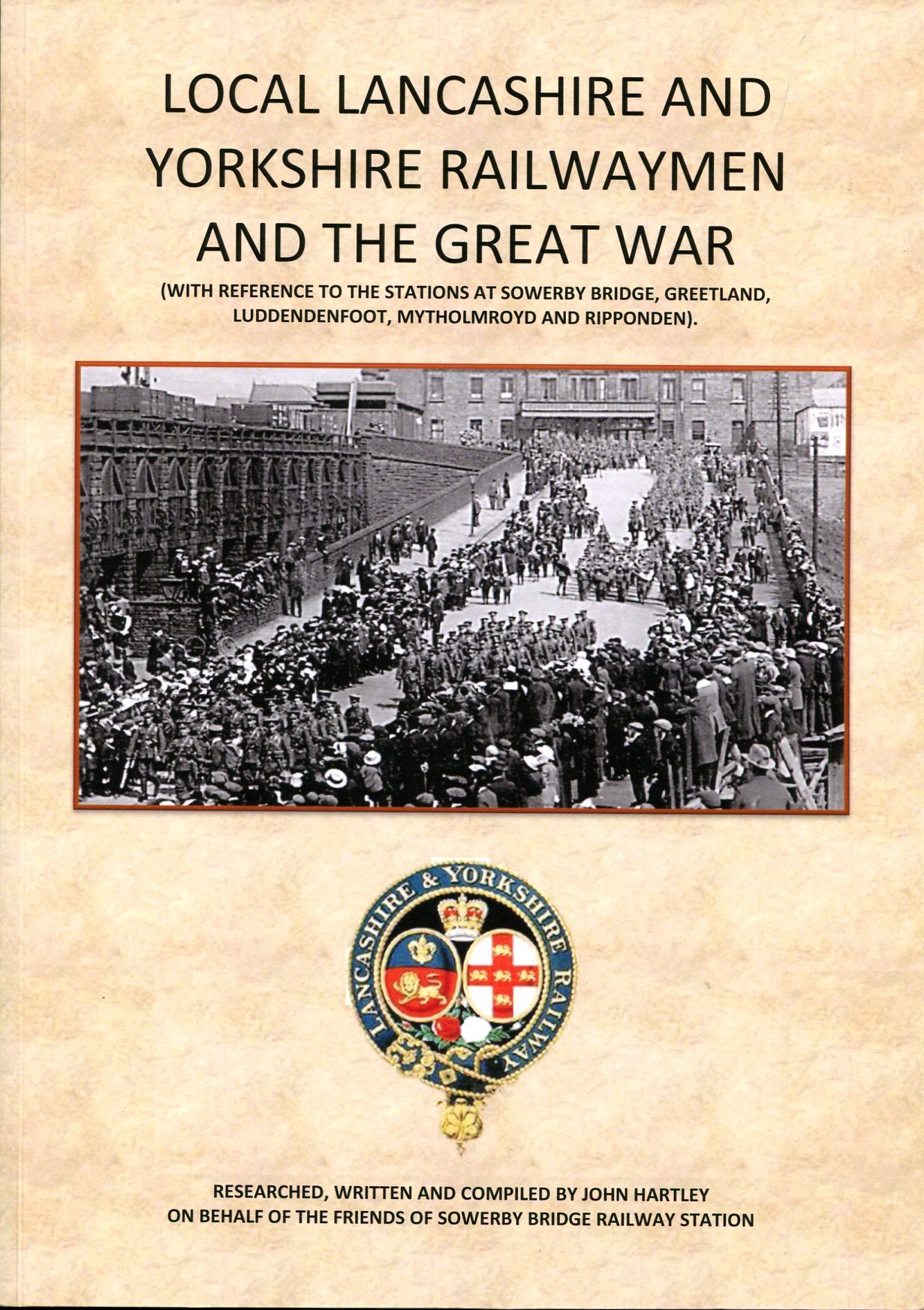 Local Lancashire and Yorkshire Railwaymen and the Great War (Signed …