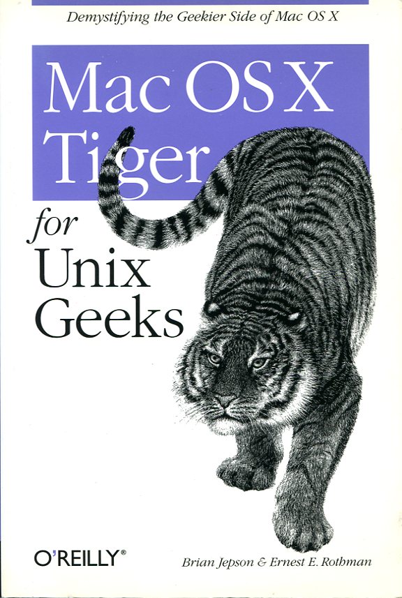 Mac OSX Tiger for Unix Geeks