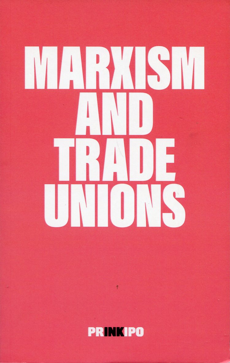 Marxism and Trade Unions