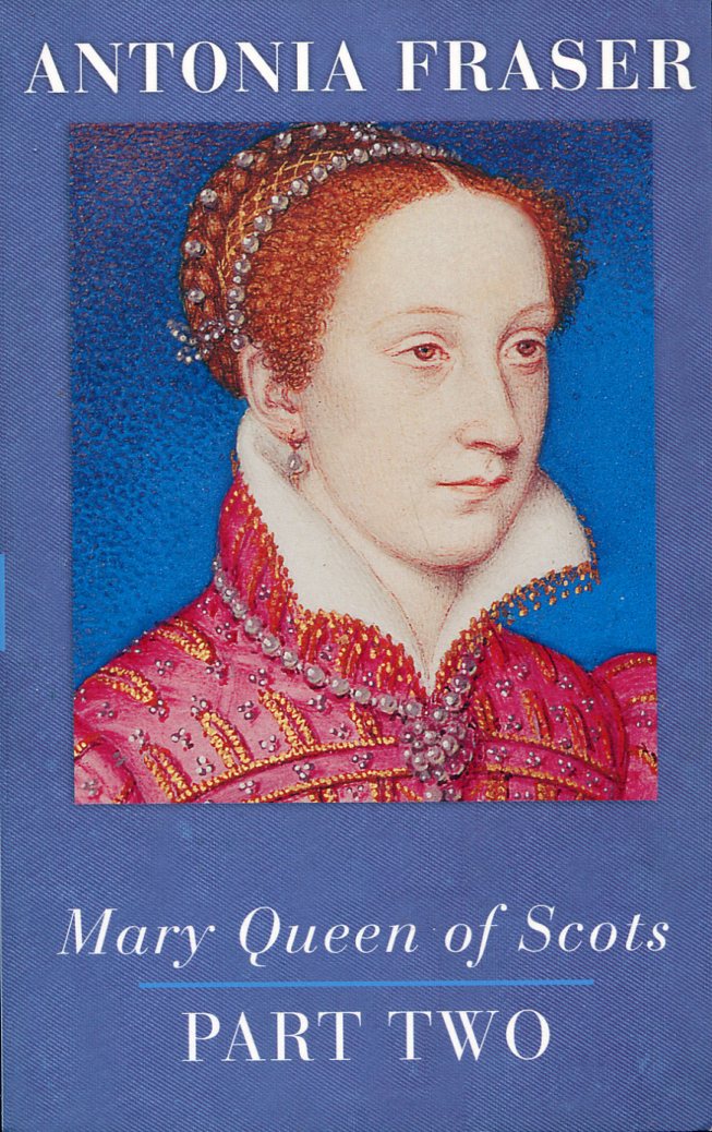 Mary Queen of Scots : Part Two