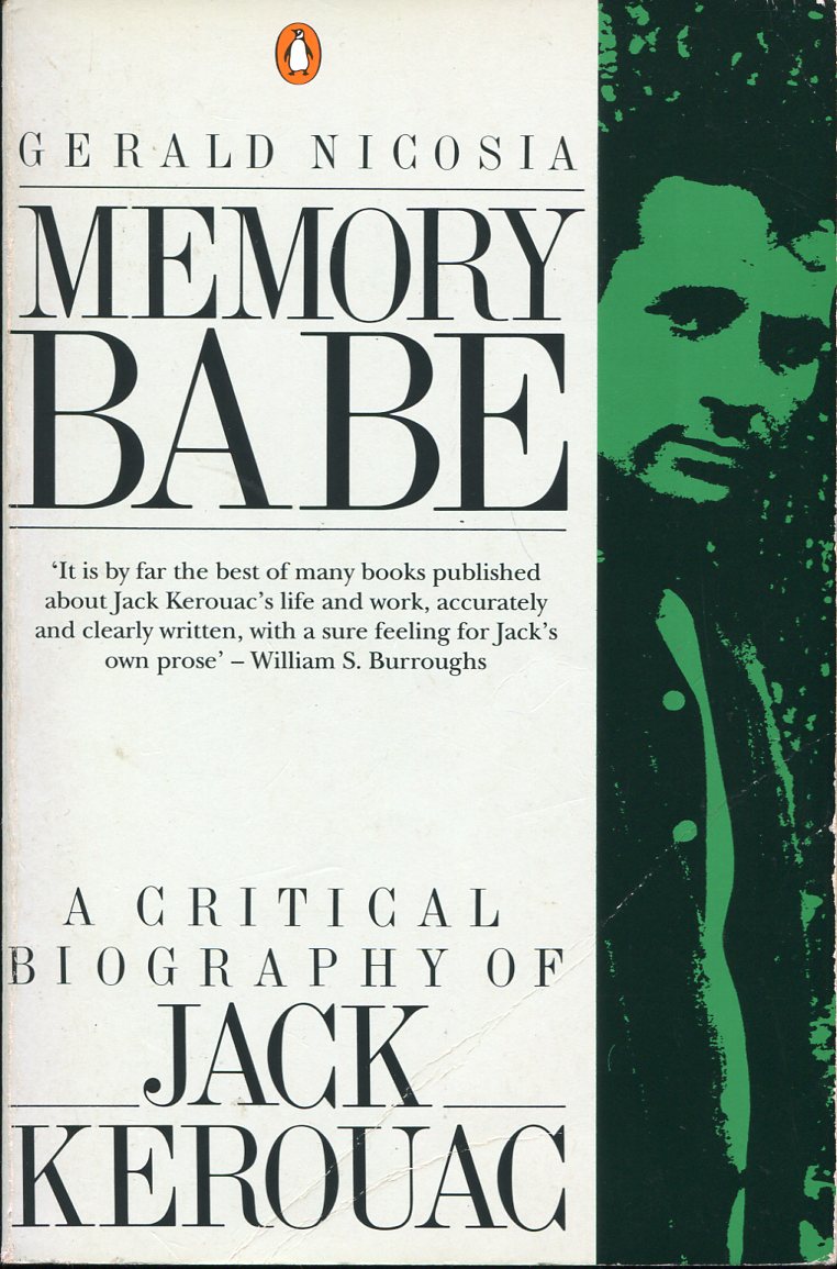 Memory Babe : A Critical Biography of Jack Kerouac