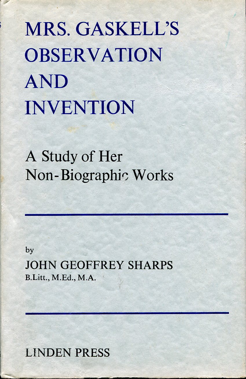 Mrs Gaskell's Observation and Invention : A Study of Her …
