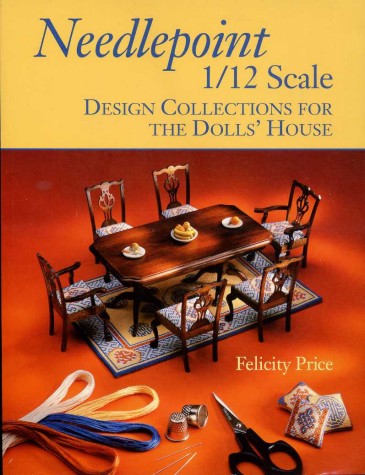 Needlepoint 1/12 Scale : Design Collections for the Dolls' House
