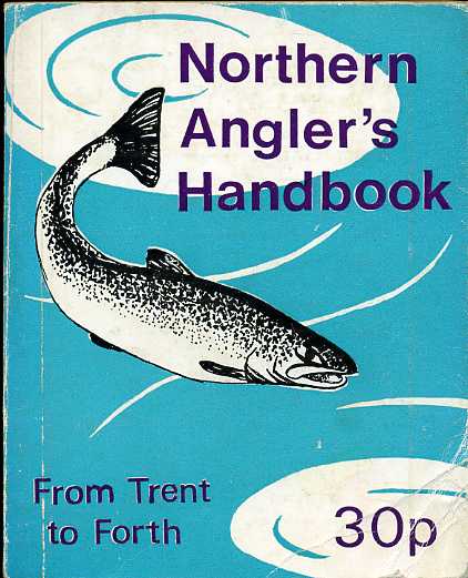 Northern Angler's Handbook : From Trent