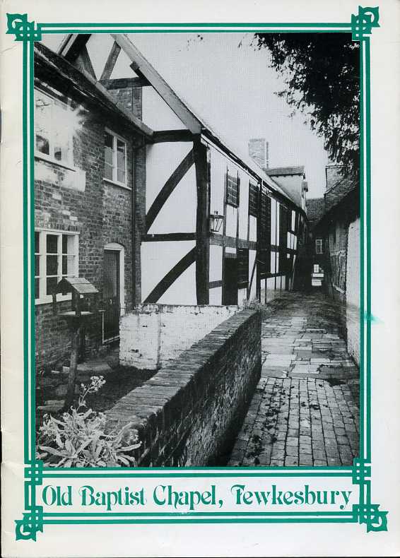 Old Baptist Chapel, Tewkesbury : The Story of its Development …