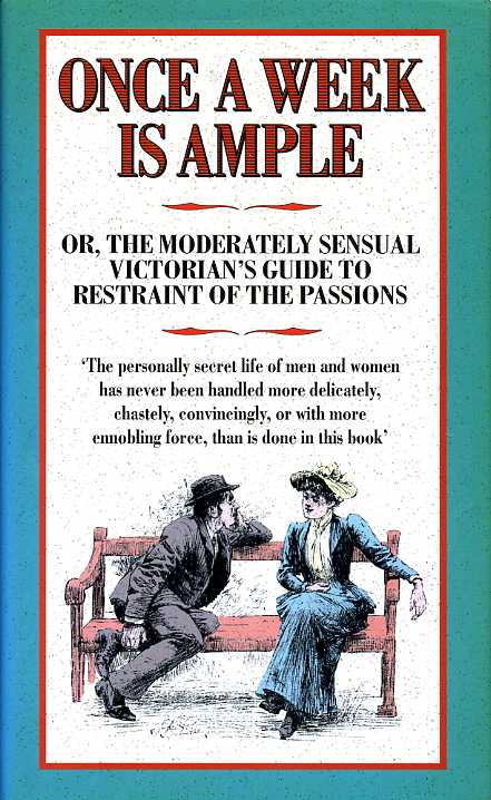 Once a Week is Ample - or - the Moderately …