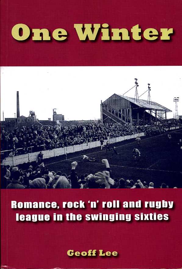 One Winter : Romance, Rock 'n' Roll and Rugby League …