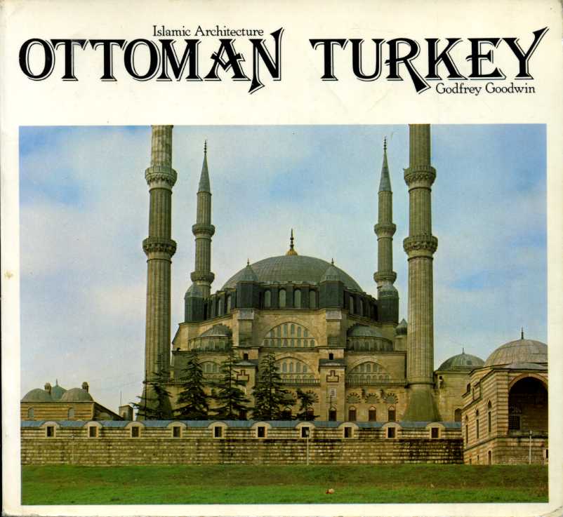 Ottoman Turkey: Islamic Architecture