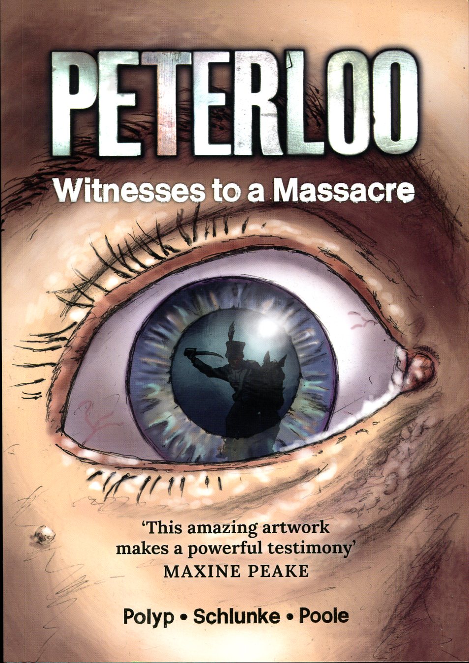 Peterloo : Witnesses to a Massacre