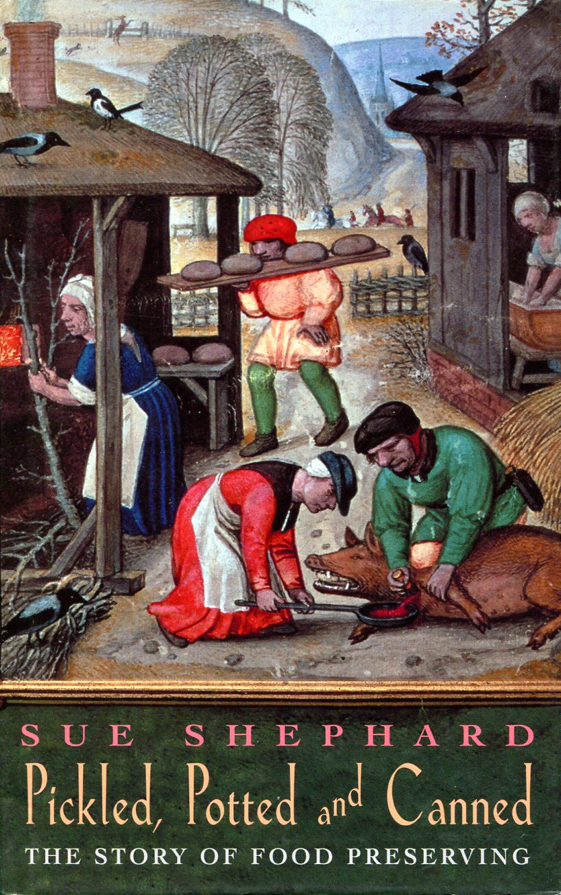 Pickled, Potted and Canned : The Story of Food Preserving