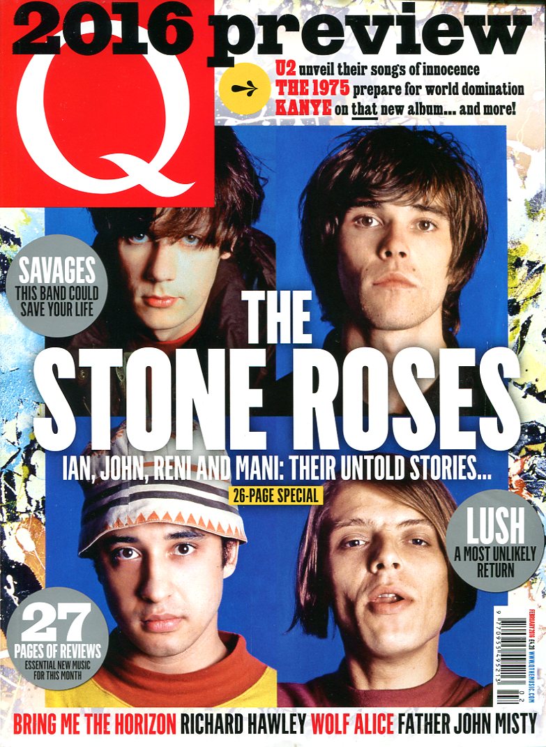 Q Music Magazine : February 2016 : Stone Roses on …