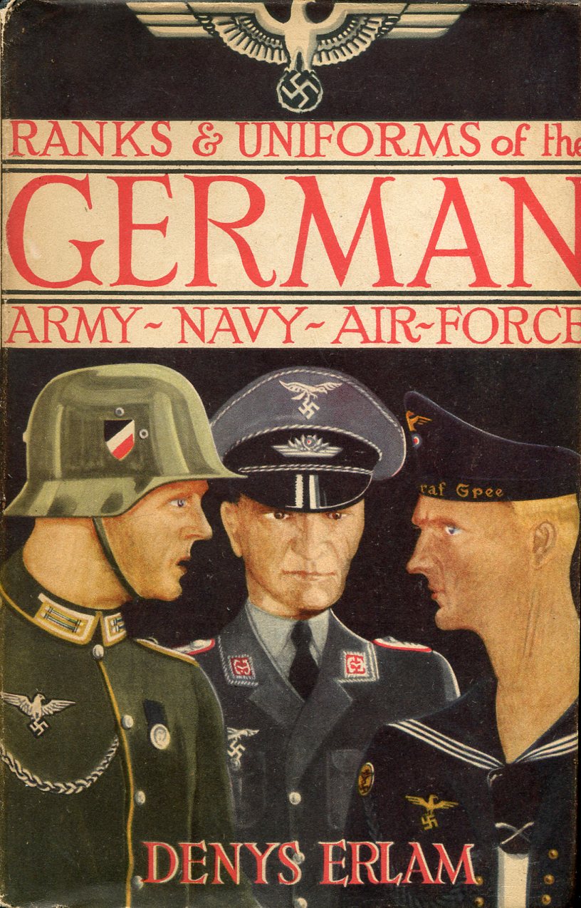 Ranks & Uniforms of the German Army Navy Air Force
