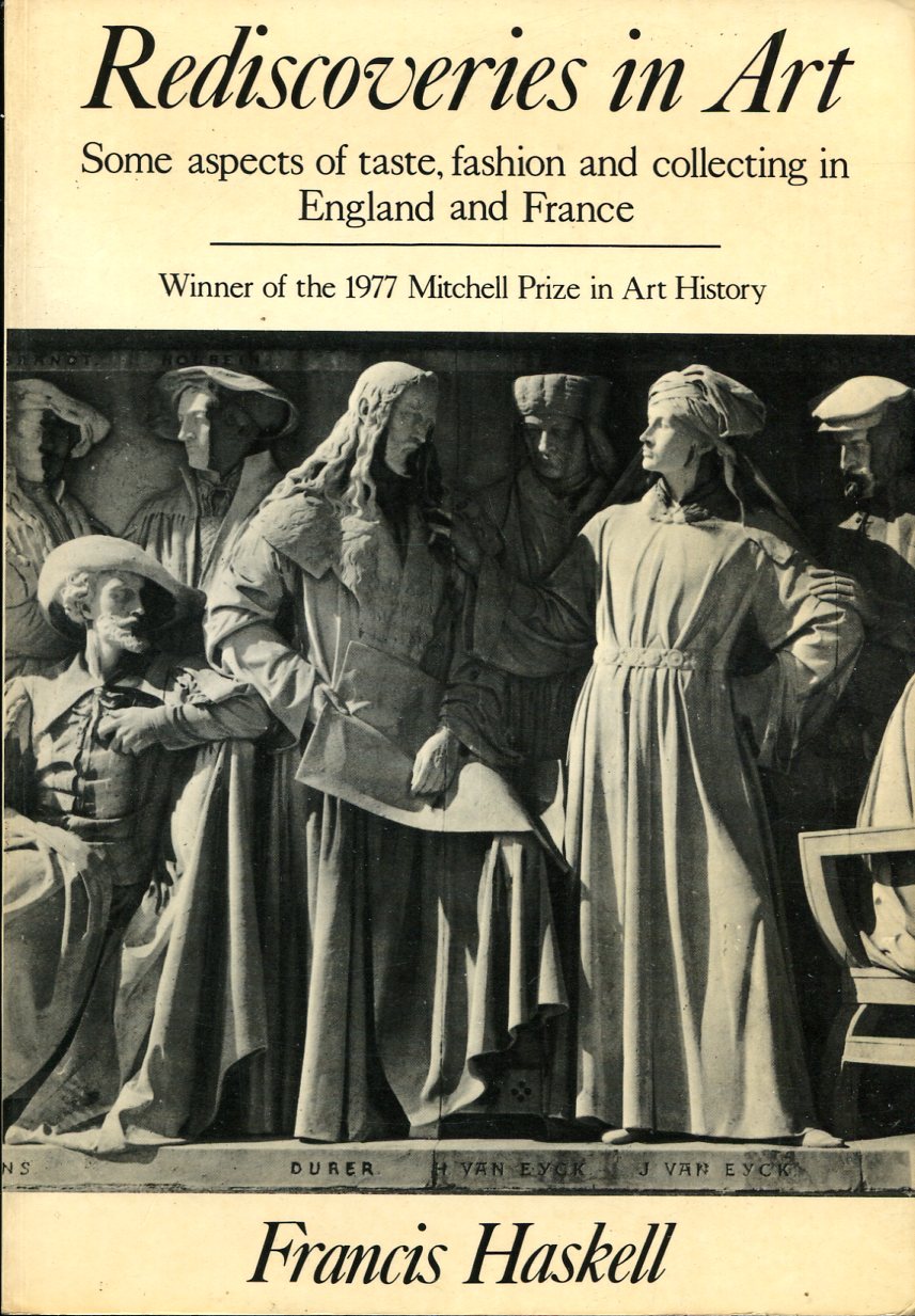 Rediscoveries in Art : Some aspects of taste, fashion, and …