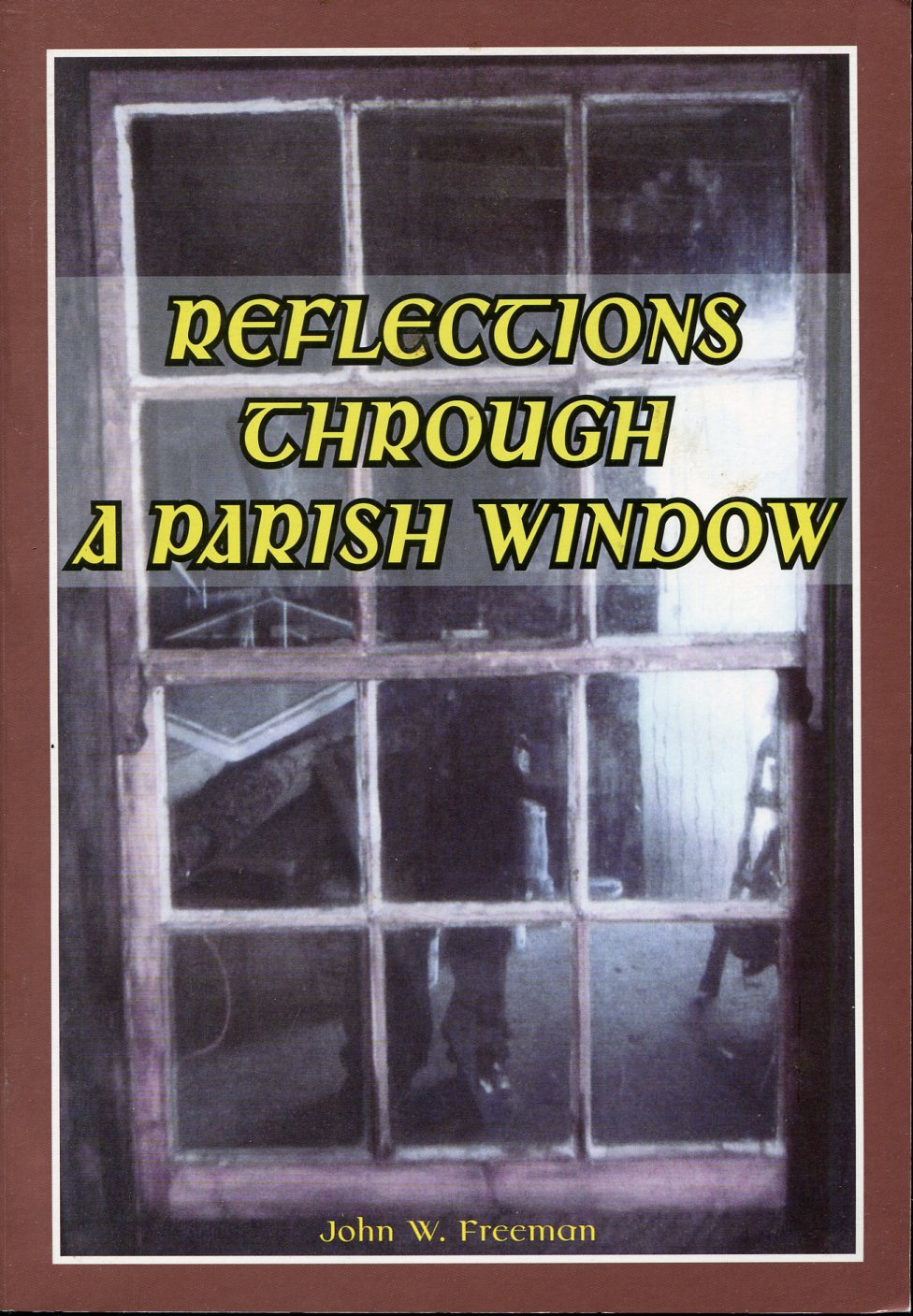 Reflections Through a Parish Window