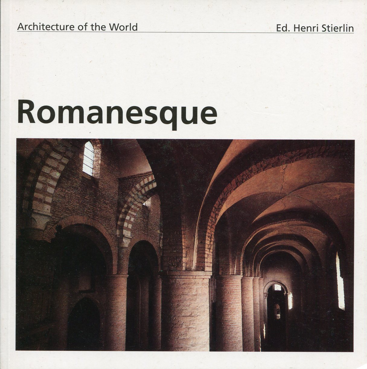 Romanesque : Architecture of the World