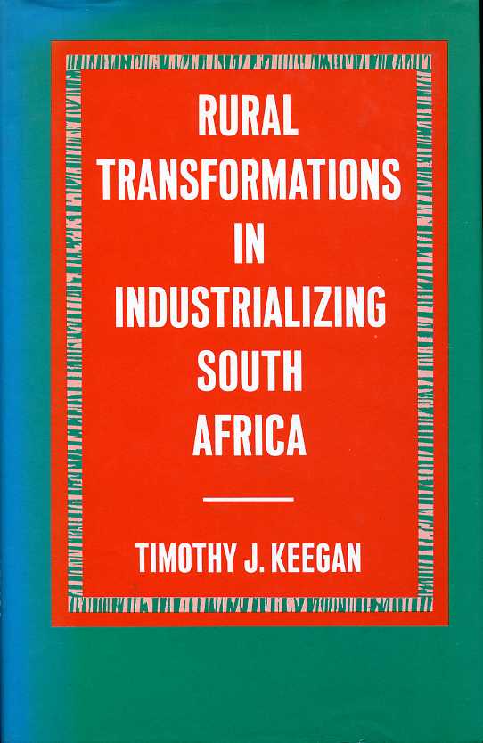 Rural Transformations in Industrializing South Africa : The Southern Highveld …