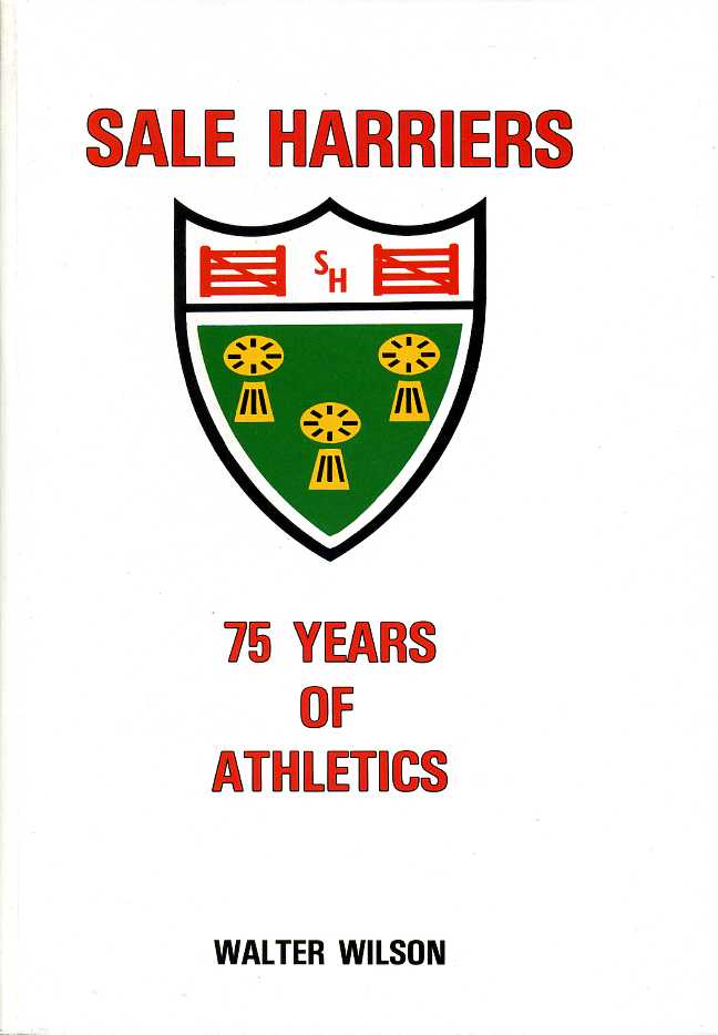 Sale Harriers : 75 Years of Athletics (Signed By Author)