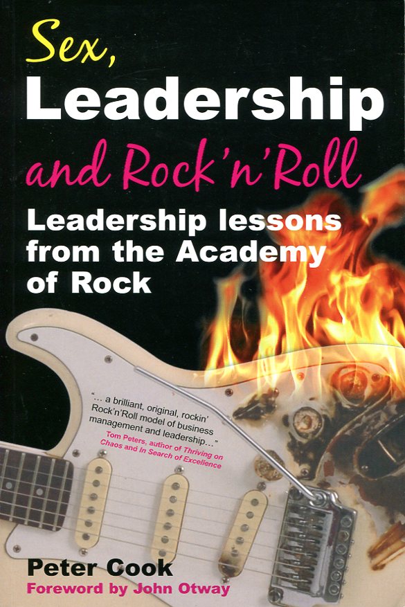 Sex, Leadership and Rock'n'Roll: Leadership lessons from the Academy of …