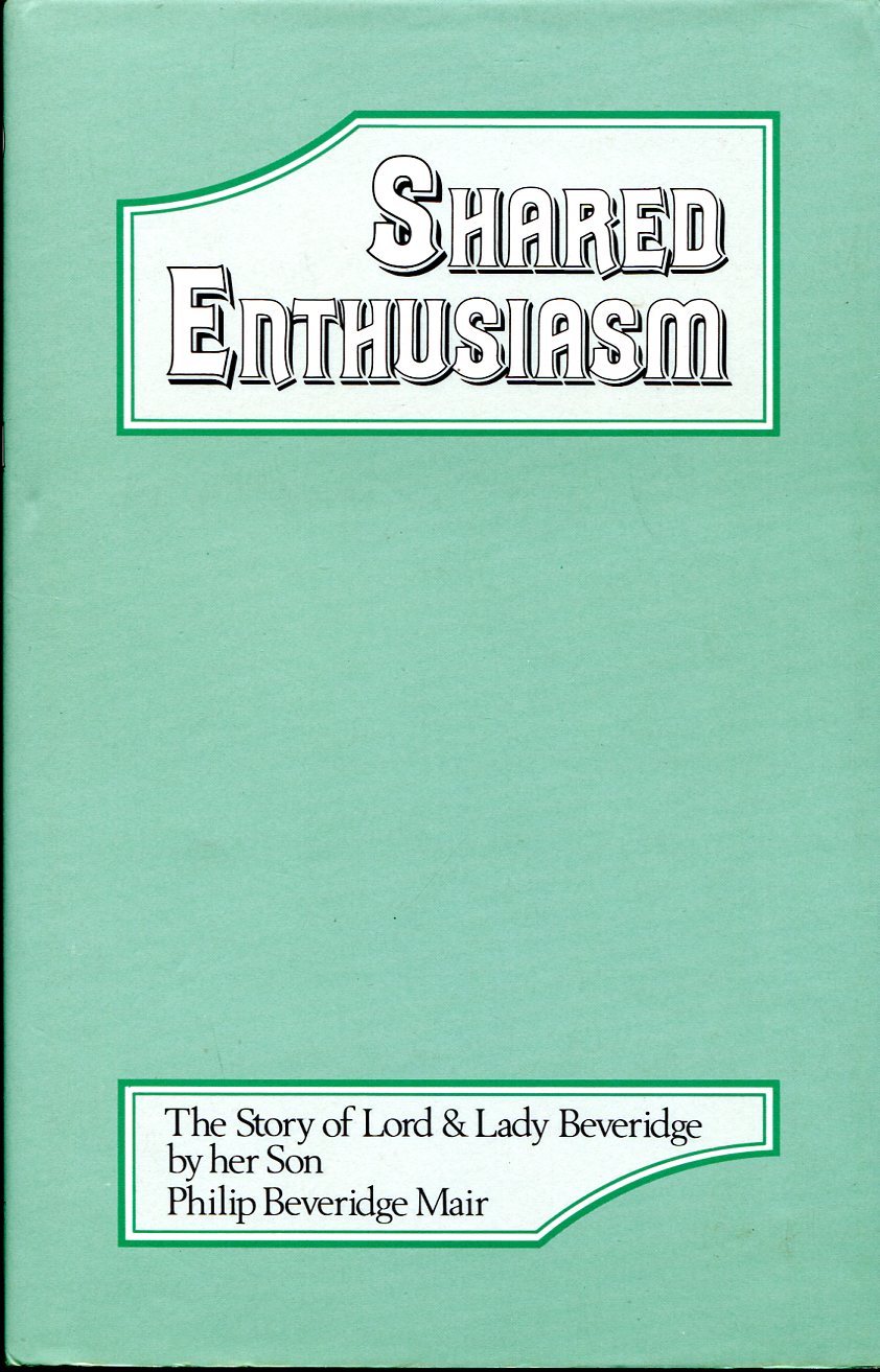 Shared Enthusiasm : The Story of Lord and Lady Beveridge