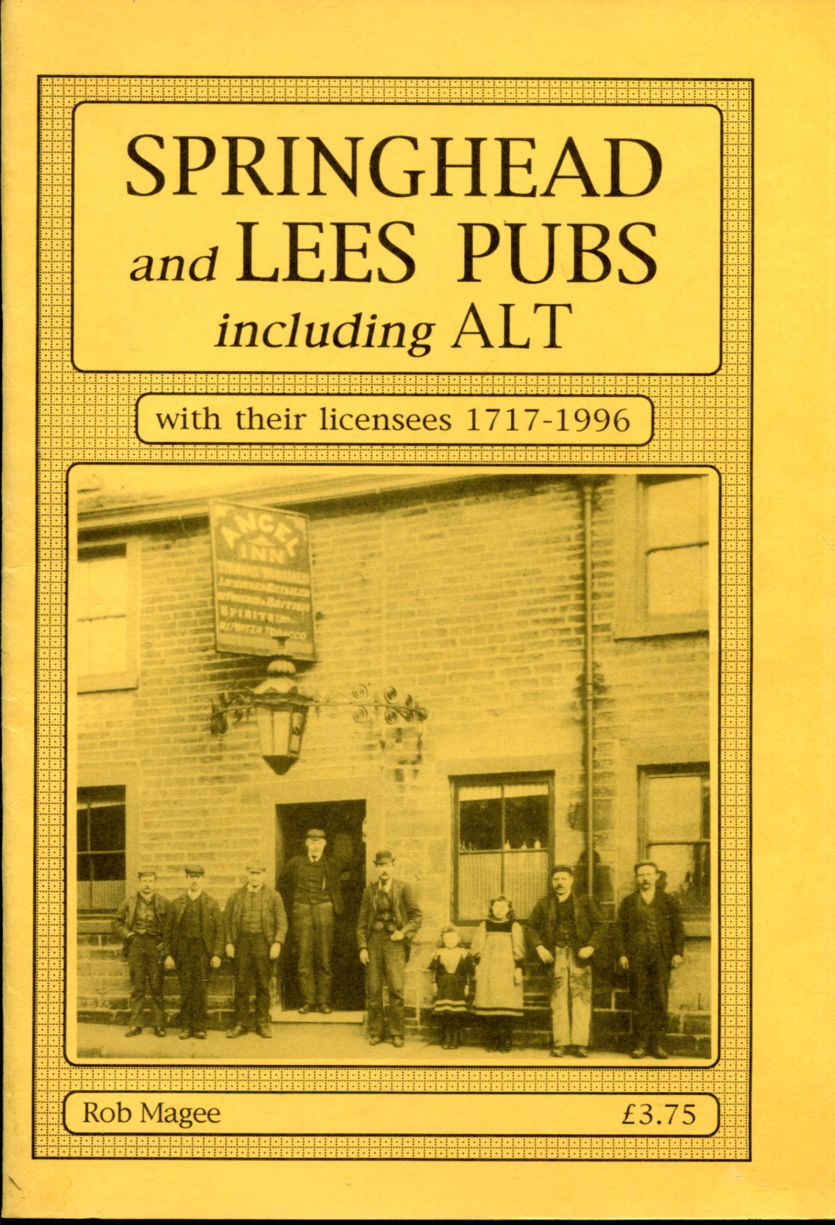 Springhead and Lees Pubs Including Alt, with Their Licensees 1717-1996