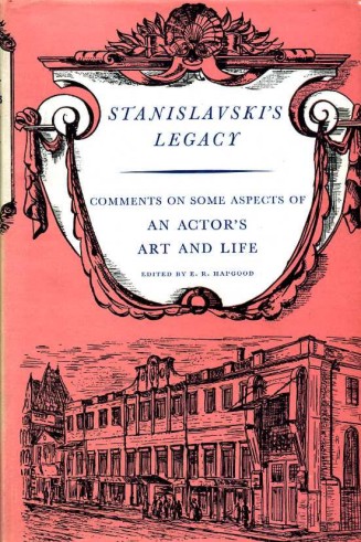 Stanislavski's Legacy : Comments on Some Aspects of an Actor's …
