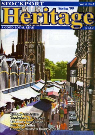 Stockport Heritage Magazine Vol 4 No 7 Spring 1999