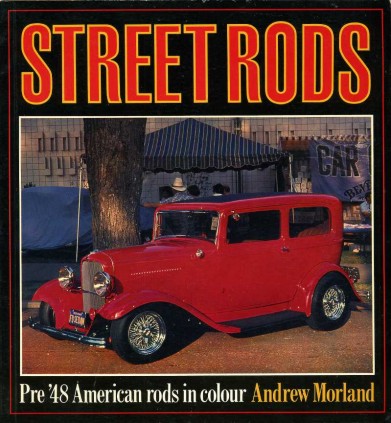 Street Rods : Pre-'48 American Rods in Color
