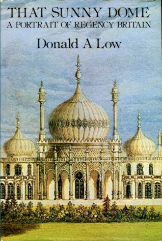 That Sunny Dome : A Portrait of Regency Britain