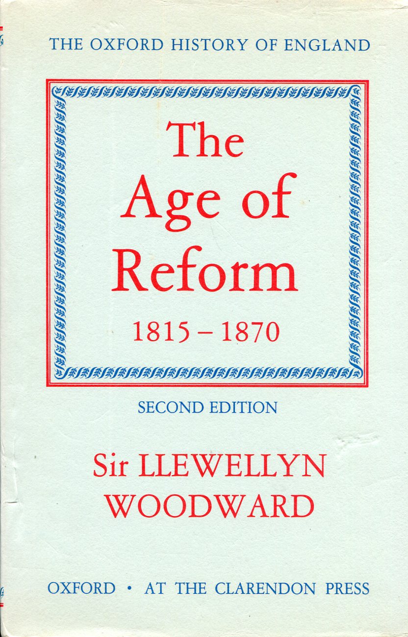 The Age of Reform 1815-1870 (Oxford History of England)