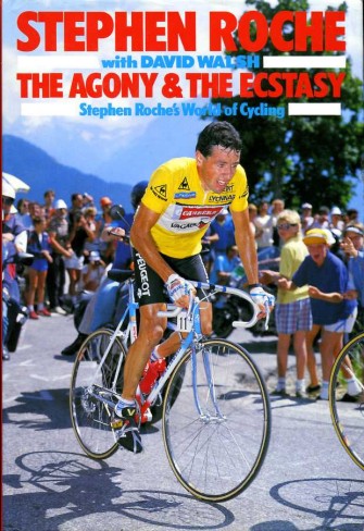 The Agony and the Ecstasy : Stephen Roche's World of …