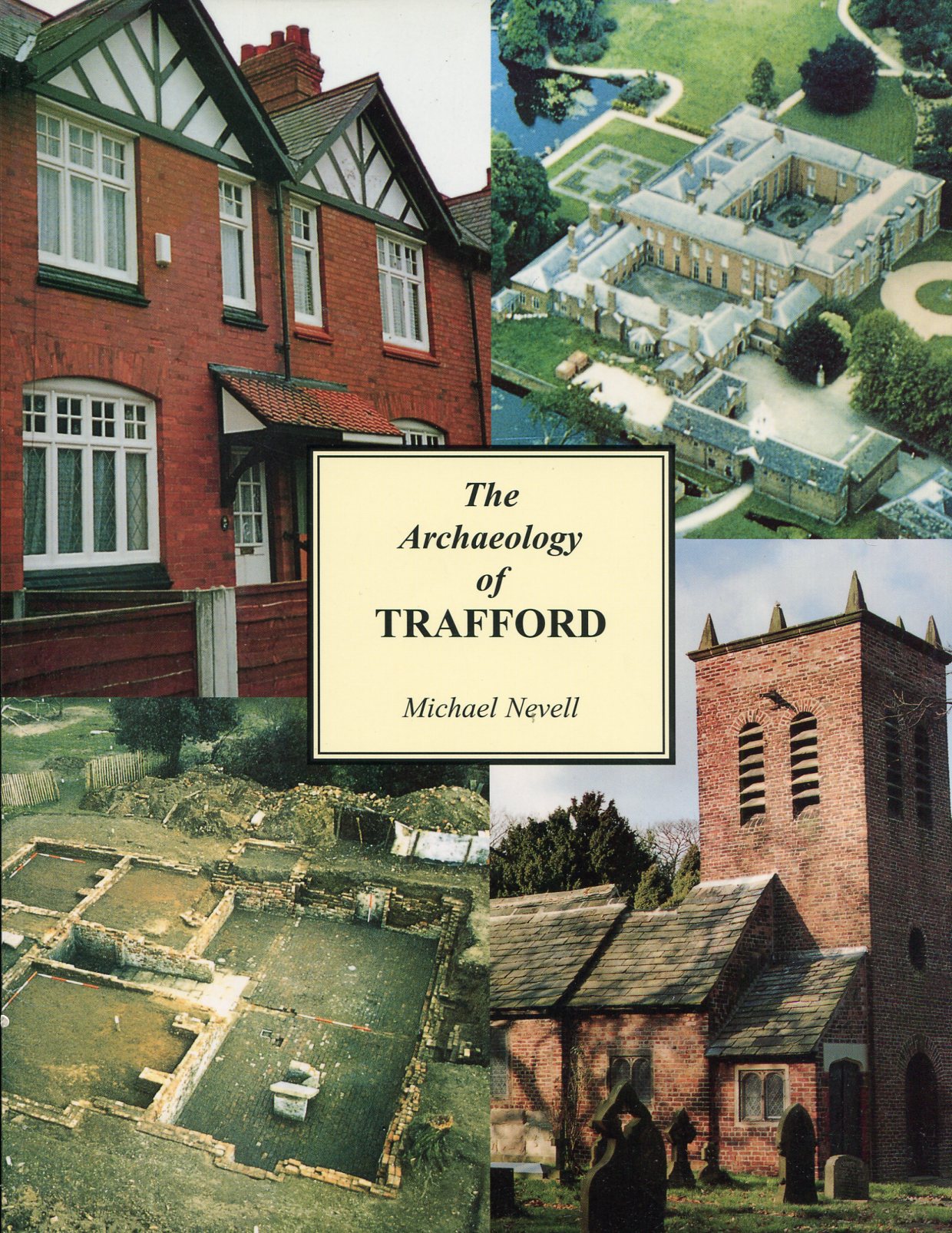 The Archaeology of Trafford