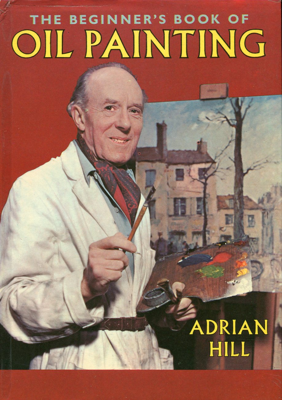 The Beginner's Book of Oil Painting