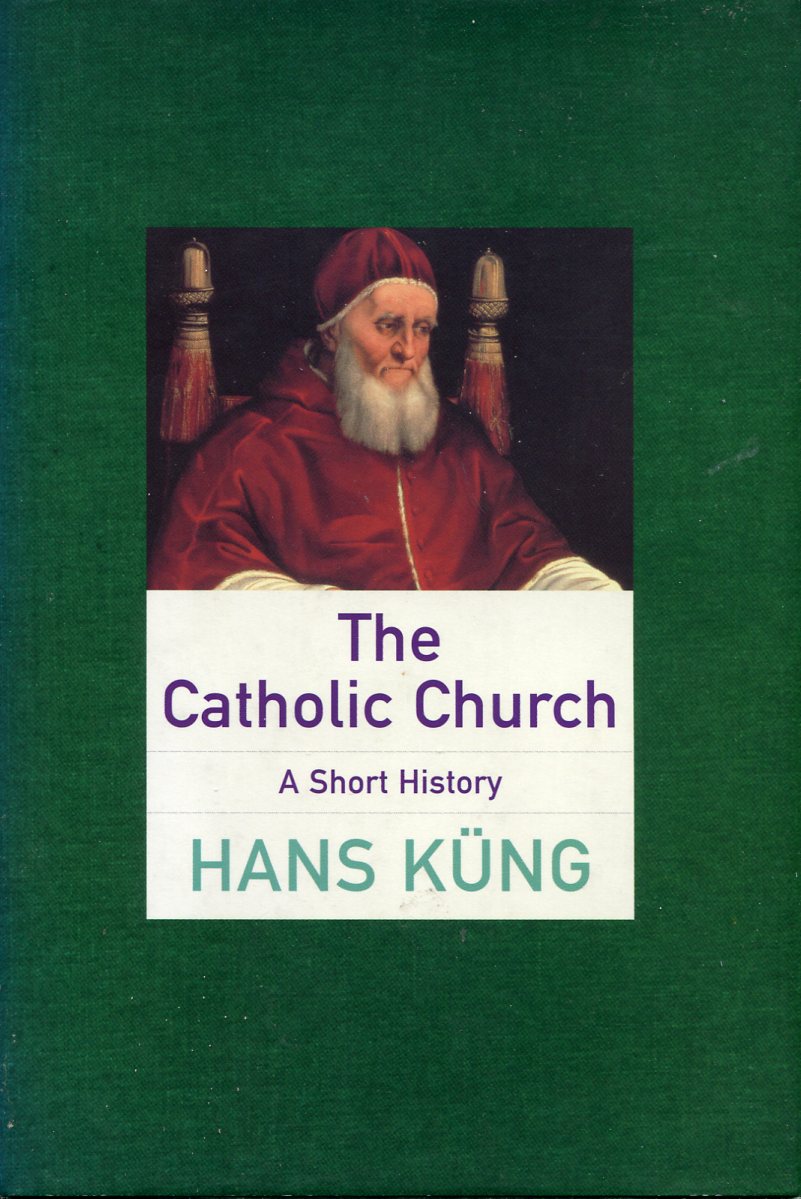 The Catholic Church : A Short History