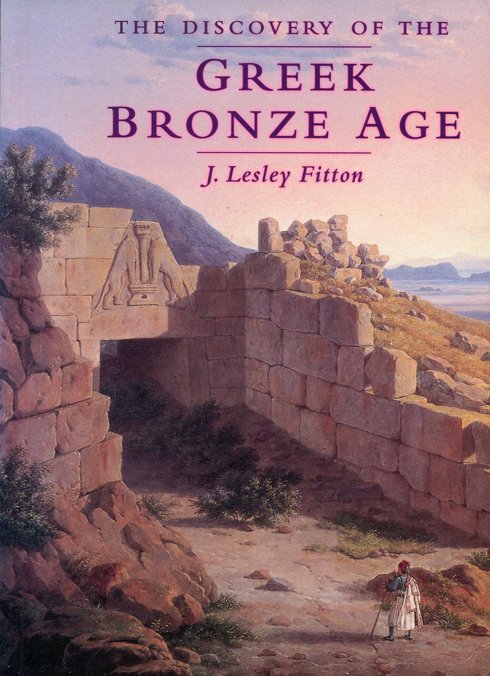 The Discovery of the Greek Bronze Age