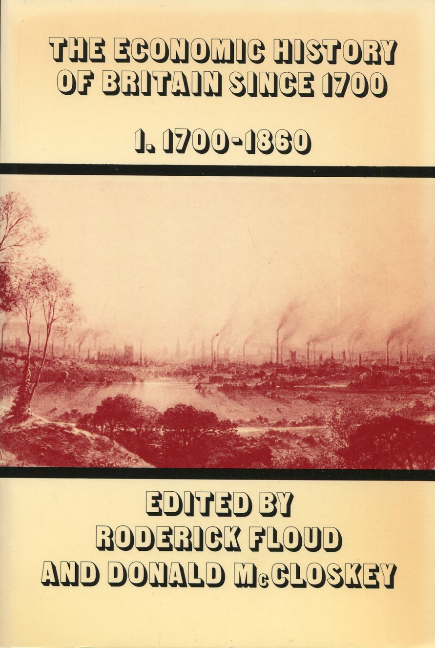 The Economic History of Britain since 1700 Vol. 1 : …