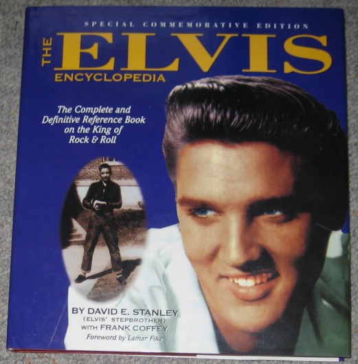 The Elvis Encyclopedia : Special Commemorative Edition