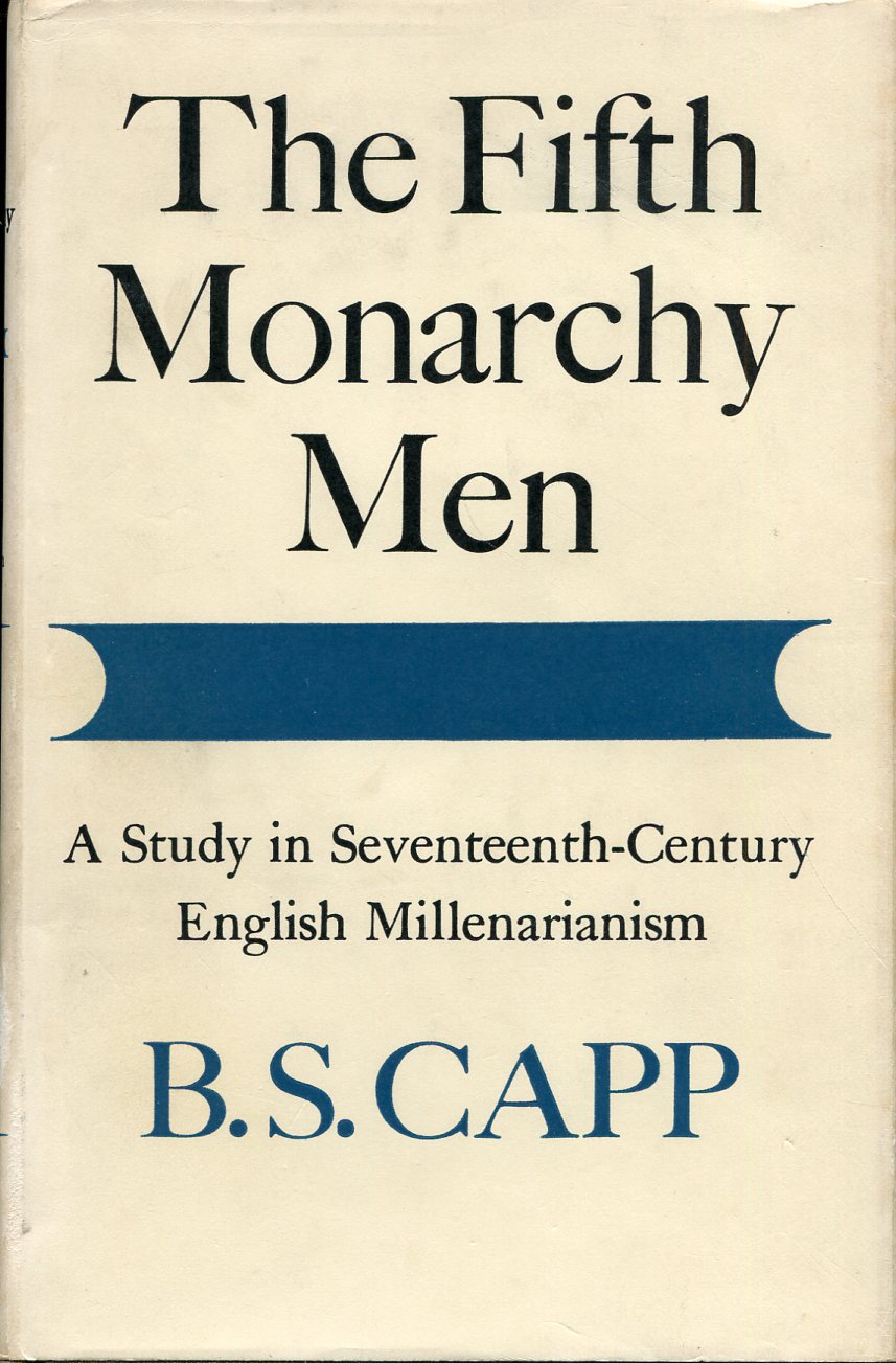 The Fifth Monarchy Men : A Study in Seventeenth-Century English …
